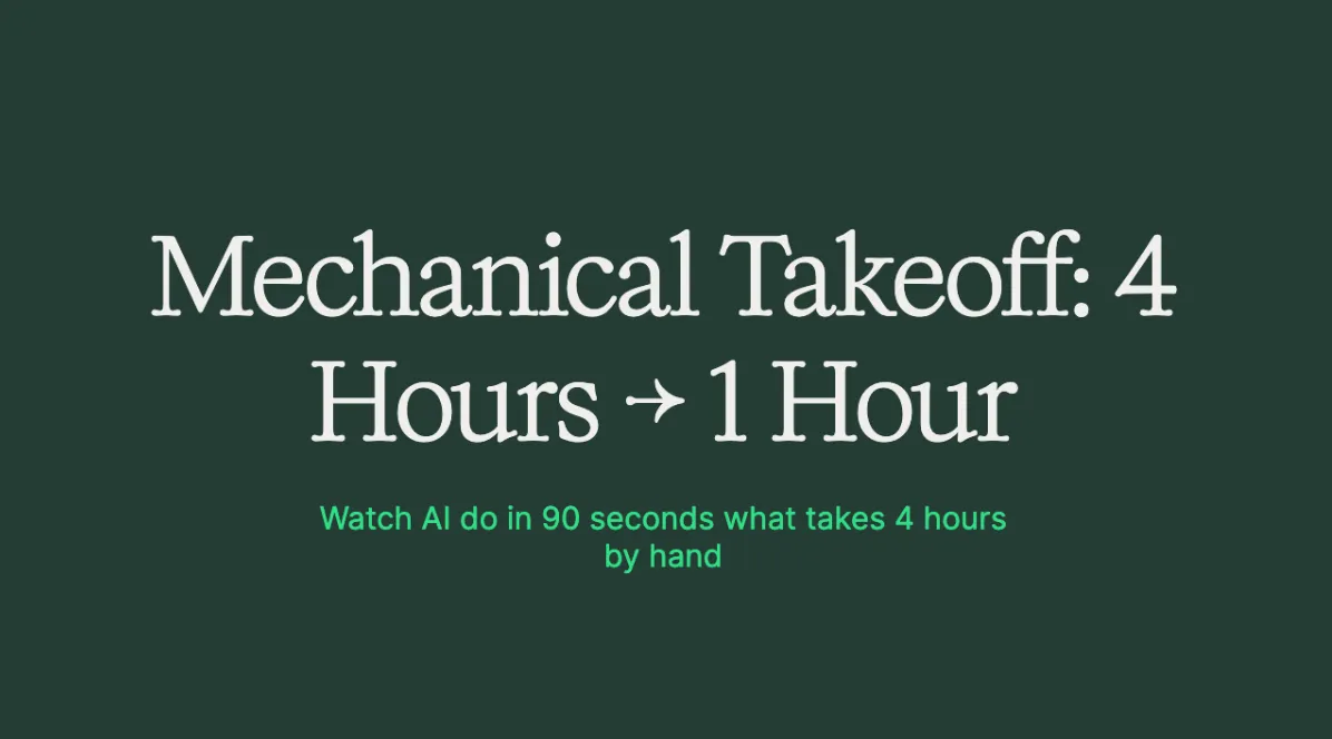 Mechanical Takeoff: 4 Hours to 1 — What a 4x Reduction Actually Looks Like